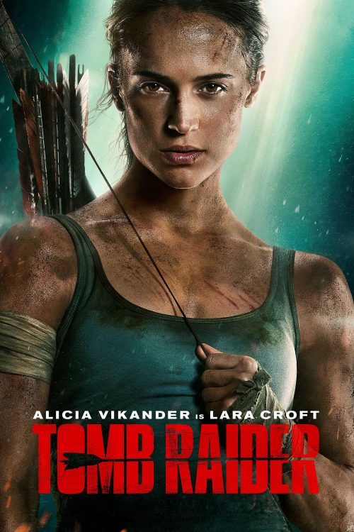 Poster for the movie "Tomb Raider"