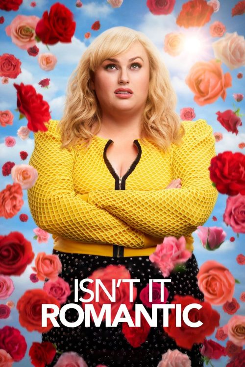 Poster for the movie "Isn't It Romantic"